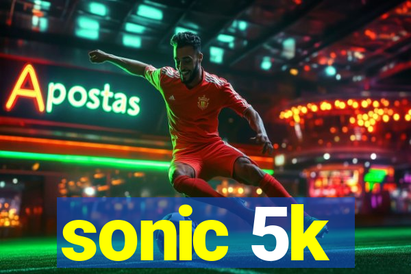 sonic 5k